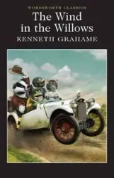 The Wind in the Willows. Wordsworth Classics wer. angielska - Kenneth Grahame