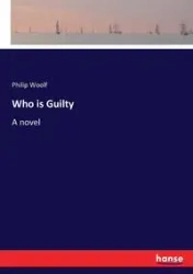Who is Guilty - Philip Woolf