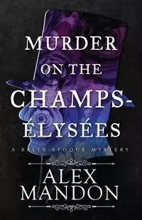 Murder on the Champs-Élysées - Alex Mandon