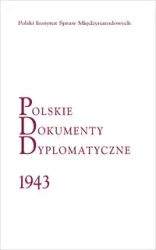 Polskie Dokumenty Dyplomatyczne 1943 - Jacek Tebinka, Piotr Długołęcki