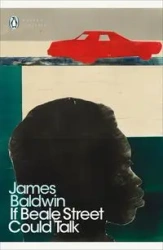 If Beale Street Could Talk - James Baldwin