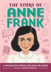The Story of Anne Frank - Emma Berne Carlson