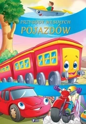Przygody wesołych pojazdów - praca zbiorowa