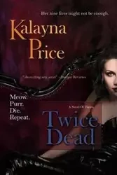 Twice Dead - Price Kalayna