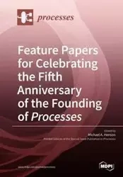 Feature Papers for Celebrating the Fifth Anniversary of the Founding of Processes - Henson Michael A.