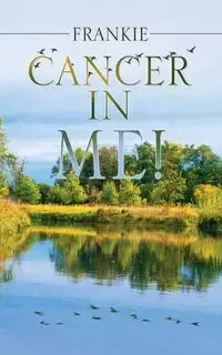 Cancer in Me! - Frankie