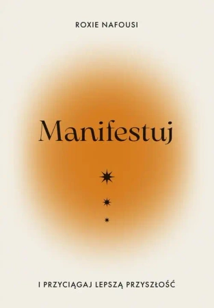 eBook Manifestuj i przyciągaj lepszą przyszłość - Roxie Nafousi epub mobi