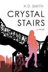 Crystal Stairs - Smith K.D.