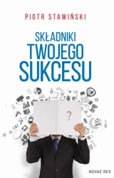 eBook Składniki Twojego Sukcesu - Piotr Stawiński epub mobi