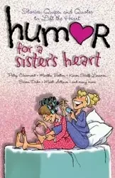 Humor for a Sister's Heart - Patsy Clairmont