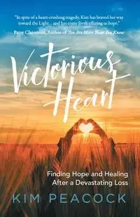 Victorious Heart - Kim Peacock