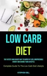 Low Carb Diet - Stephen Gill