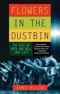 Flowers in the Dustbin - James Miller