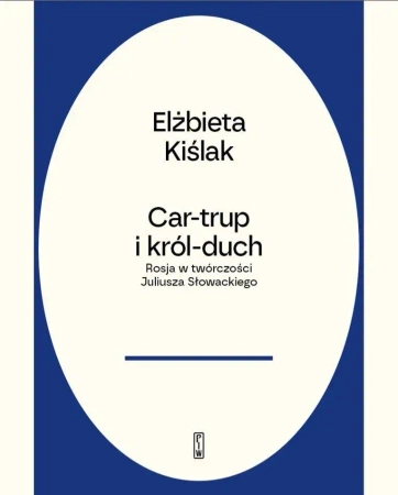 Car-trup i król Duch - Elżbieta Kiślak