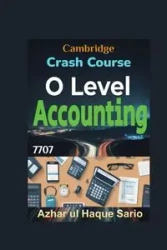 Crash Course Cambridge O Level Accounting 7707 - Sario Azhar ul Haque