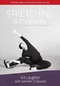 Stretching & Pregnancy - Kit Laughlin