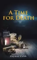 A Time for Death - Cobb Gaynor