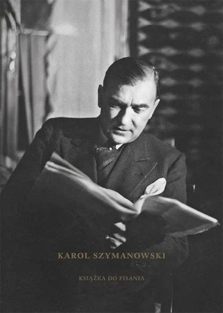 Karol Szymanowski Książka do pisania - Bogdan Tosza