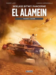 Wielkie bitwy pancerne. El Alamein - Thierry Lamy, Alessio Cammardella