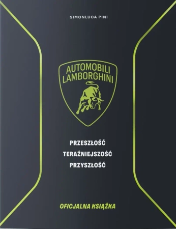 Lamborghini. Przeszłość teraźniejszość przyszłość. Książka oficjalna - Simonluca Pini