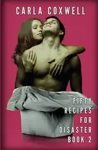 Fifty Recipes For Disaster - Carla Coxwell