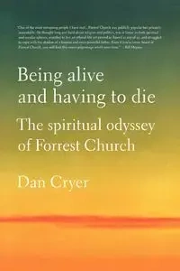 Being Alive and Having to Die - Dan Cryer