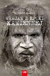 Wracam z epoki kamiennej - Harrer Heinrich
