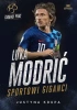 Luka Modrić. Sportowi giganci - Justyna Krupa