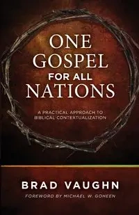 One Gospel for All Nations - Vaughn Brad