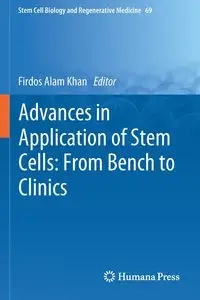 Advances in Application of Stem Cells - Khan Firdos Alam