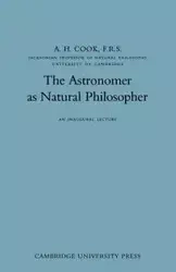 The Astronomer as Natural Philosopher - Cook A. H.