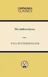The Addicted Jesus - Paul Butterfield Jnr