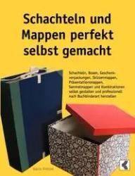 Schachteln und Mappen perfekt selbst gemacht - Kintzel Vasco