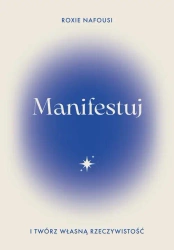eBook Manifestuj i twórz własną rzeczywistość - Roxie Nafousi mobi epub
