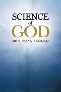 Science of God - Kannan Srinivasan