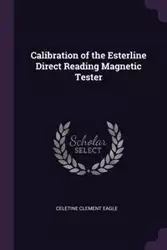 Calibration of the Esterline Direct Reading Magnetic Tester - Clement Eagle Celetine