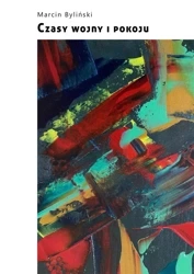 Czasy wojny i pokoju - Marcin Byliński