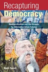 Recapturing Democracy - Mark Purcell