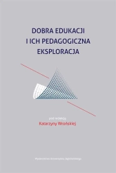 Dobra edukacji i ich pedagogiczna eksploracja - Katarzyna Wrońska