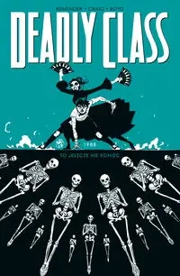 Deadly Class T.6 To jeszcze nie koniec - Rick Remender, Wes Craig