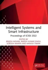 Intelligent Systems and Smart Infrastructure - Mishra Brijesh