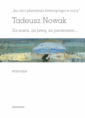 Ku czci plemienia świecącego w nocy - Tadeusz Nowak