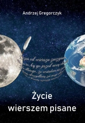 Życie wierszem pisane - Andrzej Gregorczyk