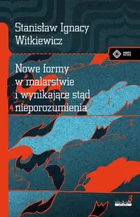 Nowe formy w malarstwie i wynikające ... - Stanisław Ignacy Witkiewicz (Witkacy)