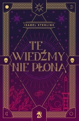 eBook Te wiedźmy nie płoną - Isabel Sterling epub