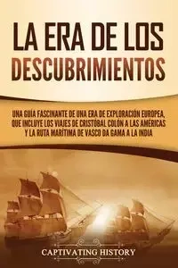 La Era de los Descubrimientos - History Captivating