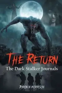 The Return - Byron N. Morrison