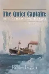 The Quiet Captain - Bryan Rorke
