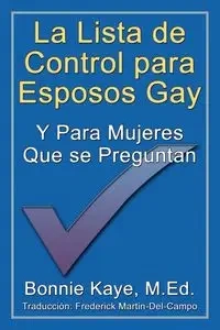 La Lista de Control Para Esposos Gay y Para Mujeres Que Se Preguntan - Kaye Bonnie