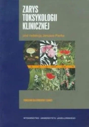 Zarys toksykologii klinicznej - Opracowanie zbiorowe